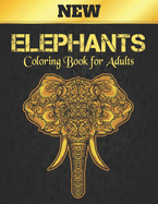 Elephants Coloring Book for Adults New: 50 One Sided Elephant Designs Coloring Book Elephants Stress Relieving100 Page Elephants Coloring Book for Stress Relief and Relaxation Elephants Coloring Book Adults Men & Women Adult Coloring Book Gift