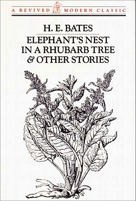 Elephant's Nest in a Rhubarb Tree & Other Stories - Bates, H E