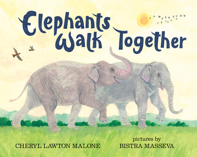 Elephants Walk Together - Malone, Cheryl Lawton