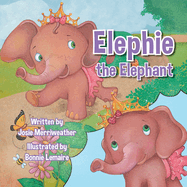 Elephie the Elephant