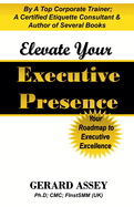 Elevate Your Executive Presence: Your Roadmap to Executive Excellence