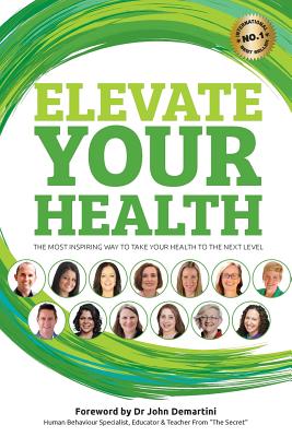 Elevate Your Health - Harvey, Benjamin J