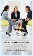 Elevate Your Resume: Tips for Accelerating Your Career