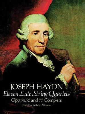 Eleven Late String Quartets: Op. 74, 76 and 77 (Altmann) (4 - Haydn, Joseph