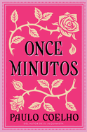 Eleven Minutes \ Once Minutos (Spanish Edition): Una Novela