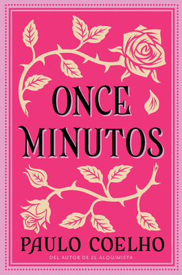 Eleven Minutes \ Once Minutos (Spanish Edition): Una Novela - Coelho, Paulo