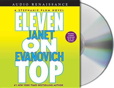 Eleven on Top - Evanovich, Janet, and King, Lorelei (Read by)