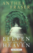 Eleven That Went Up to Heaven - Fraser, Anthea