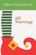 Elf Warning!