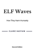 Elf Waves, How They Harm Humanity