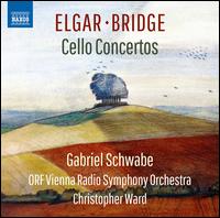 Elgar, Bridge: Cello Concertos - Gabriel Schwabe (cello); ORF Vienna Radio Symphony Orchestra; Christopher Ward (conductor)