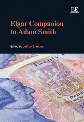 Elgar Companion to Adam Smith - Young, Jeffrey T. (Editor)