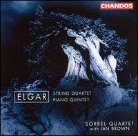 Elgar: String Quartet, Op. 83; Piano Quartet, Op. 84 - Ian Brown (piano); Sorrel Quartet