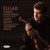 Elgar: Violin Concerto; Serenade for Strings - James Ehnes (violin); Philharmonia Orchestra; Andrew Davis (conductor)