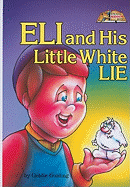 Eli and His Little White Lie