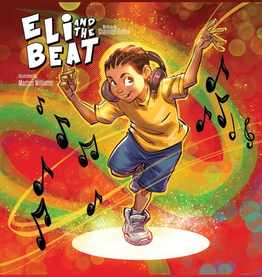 Eli and the Beat - Griffin, Shannon M