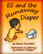 Eli and the Runaway Diaper - Feuerstein, Steven