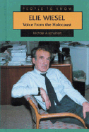 Elie Wiesel: Voice from the Holocaust - Schuman, Michael A