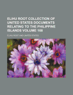 Elihu Root Collection of United States Documents Relating to the Philippine Islands Volume 15