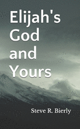 Elijah's God and Yours