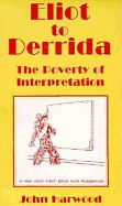 Eliot to Derrida: The Poverty of Interpretation