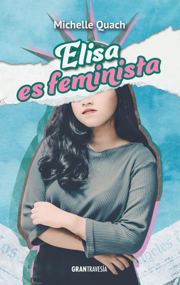 Elisa Es Feminista - Quach, Michelle