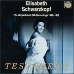 Elisabeth Schwarzkopf: The Unpulblished EMI Recordings, 1946-1952 - Elisabeth Schwarzkopf (soprano); Elisabeth Schwarzkopf (speech/speaker/speaking part); Gerald Moore (piano);...