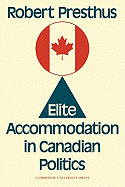 Elite Accommodation in Canadian Politics