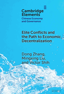 Elite Conflicts and the Path to Economic Decentralization