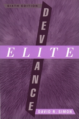 Elite Deviance - Simon, David R