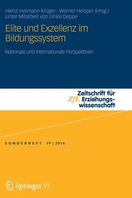 Elite Und Exzellenz Im Bildungssystem: Nationale Und Internationale Perspektiven - Kr?ger, Heinz-Hermann (Editor), and Helsper, Werner (Editor)