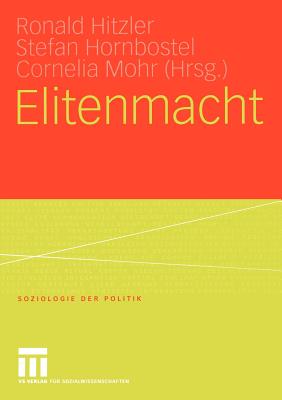 Elitenmacht - Hitzler, Ronald (Editor), and Hornbostel, Stefan (Editor), and Mohr, Cornelia (Editor)