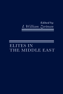 Elites in the Middle East - Zartman, I William