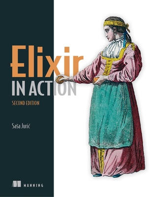 Elixir in Action - Juric, Sasa