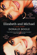 Elizabeth and Michael: The Queen of Hollywood and the King of Pop--A Love Story