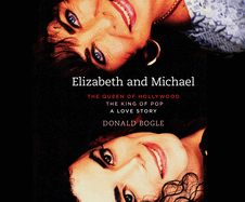 Elizabeth and Michael: The Queen of Hollywood and the King of Pop - A Love Story