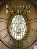 Elizabeth Bay House: a History and Guide: A History and Guide