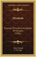 Elizabeth: Empress of Austria and Queen of Hungary (1901)