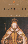 Elizabeth I - Ridley, Jasper