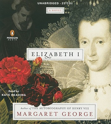 Elizabeth I - George, Margaret, and Reading, Kate (Read by)