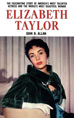 Elizabeth Taylor - Allan, John B.