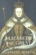Elizabeth the Great - Jenkins, Elizabeth