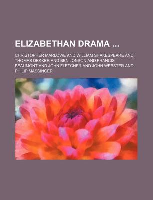 Elizabethan Drama - Marlowe, Christopher