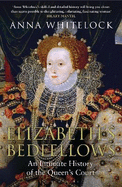 Elizabeth's Bedfellows: An Intimate History of the Queen's Court