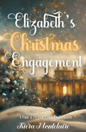 Elizabeth's Christmas Engagement: A Pride and Prejudice Holiday Variation