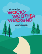 Elizabeth's Wacky Weather Weekend - Senne, Sarah