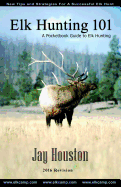 Elk Hunting 101: A Pocketbook Guide to Elk Hunting