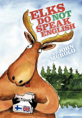 Elks Do Not Speak English - Murolo, John