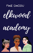 Elkwood Academy