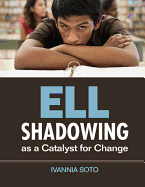 Ell Shadowing as a Catalyst for Change